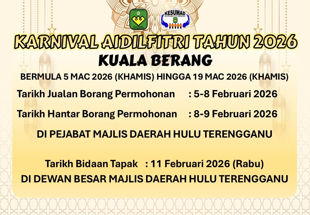 MAKLUMAN KEPADA PENIAGA-PENIAGA YANG BERMINAT UNTUK MENYERTAI JUALAN KARNIVAL AIDILFITRI KUALA BERANG TAHUN 2026